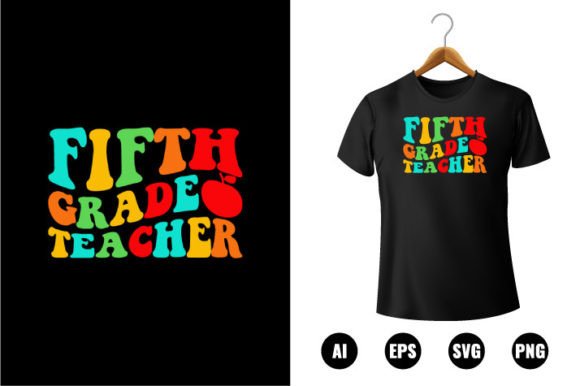 5th Grade Teacher T-shirt Design: A Creative and Practical Resource for Educators