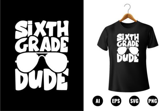 6th Grade Dude T-shirt Design