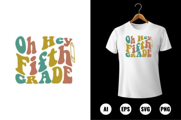 Oh Hey 5th Grade T-shirt Design