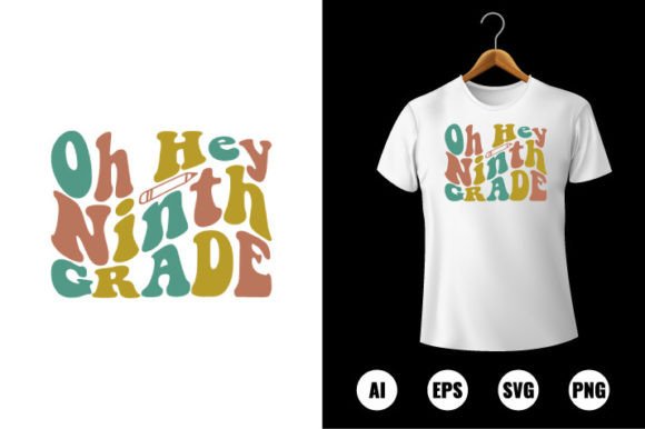 Oh Hey 9th Grade T-shirt Design: A Practical Guide for Educators, Parents, and DIY Creators