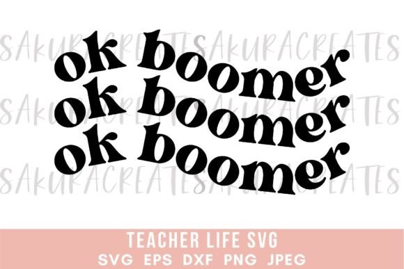 Ok Boomer Teacher Quote Funny School: A Creative Resource for Educators and Enthusiasts