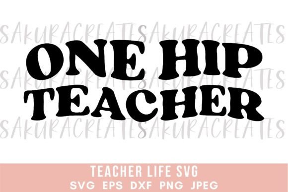 One Hip Teacher Quote Groovy Retro Cute: A Versatile Design for Educators and Creators