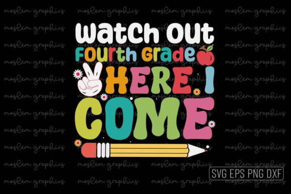 Watch out Fourth Grade Here I Come – SVG